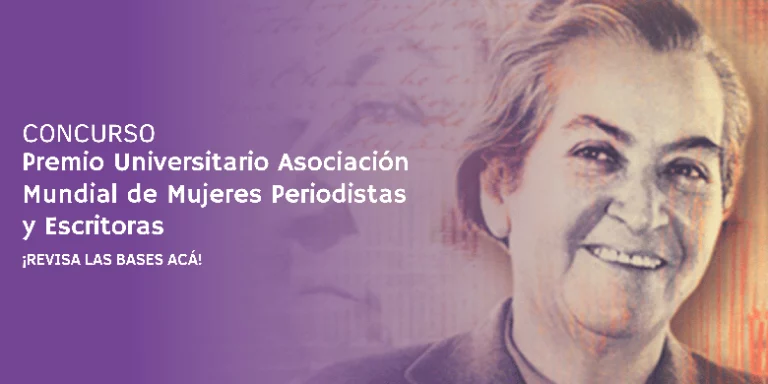 Conoce los finalistas del Premio Universitario Asociación Mundial de Mujeres Periodistas y Escritoras AMMPE WORLD